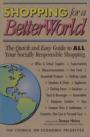 Shopping for a Better World: The Quick and Easy Guide to All Your Socially Responsible Shopping (Paperback)