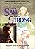 Feeling Safe, Feeling Strong: How to Avoid Sexual Abuse and What to Do If It Happens to You