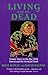 Living with the Dead