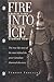 Fire Into Ice: Charles Fipk...