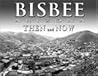 Bisbee Arizona Then and Now by Boyd Nicholl Bisbee Arizona Then and Now by Boyd Nicholl