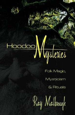 Hoodoo Mysteries: Folk Magic, Mysticism & Rituals (Paperback)