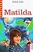 Matilda. ( Ab 8 J.). by Roald Dahl Matilda. ( Ab 8 J.). by Roald Dahl