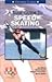 A Basic Guide to Speed Skating (An Official U.S. Olympic Committee Sports Series)