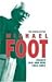 The Uncollected Michael Foot: Essays Old and New: 19532003