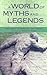 A World of Myths and Legends: Ancient Stories for Today