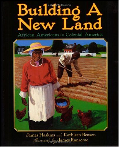 Building a New Land: African Americans in Colonial America (From African Beginnings: The African-American Story)