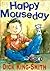 Happy Mouseday by Dick King-Smith