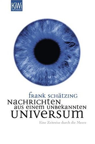 Nachrichten aus einem unbekannten Universum: Eine Zeitreise durch die Meere (Paperback)