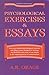 Psychological Exercises and Essays by Alfred Richard Orage