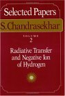 Selected Papers, Volume 2: Radiative Transfer and Negative Ion of Hydrogen Selected Papers, Volume 2: Radiative Transfer and Negative Ion of Hydrogen