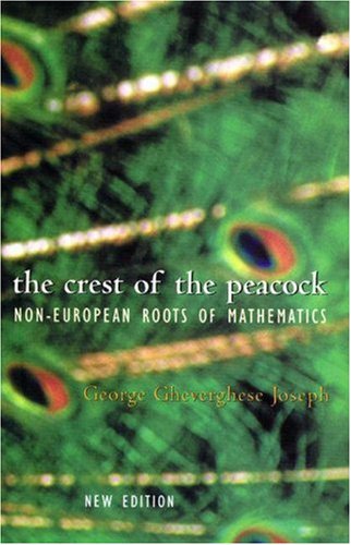 The Crest of the Peacock: Non-European Roots of Mathematics (Paperback)