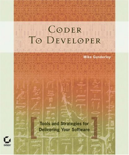 Coder to Developer: Tools and Strategies for Delivering Your Software (Paperback)