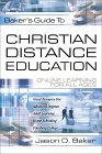 Bakers Guide to Christian Distance Education: Online Learning for All Ages