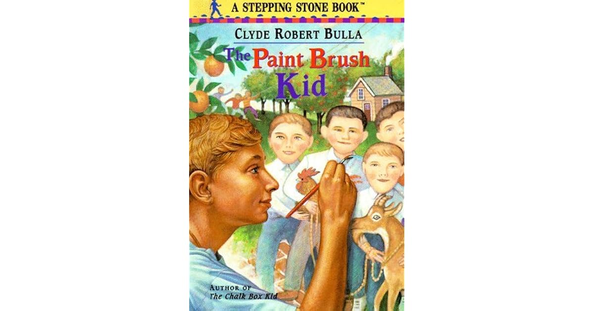The Paint Brush Kid by Clyde Robert Bulla