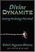 Divine Dynamite by Robert Augustus Masters Divine Dynamite by Robert Augustus Masters