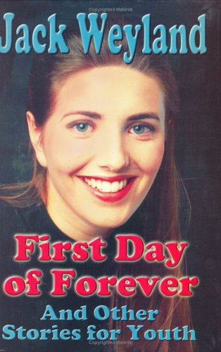 First Day Of Forever and Other Stories for LDS Youth (Hardcover)