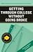 Getting Through College Without Going Broke (Students Helping Students Series)