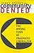Community Denied: The Wrong Turn of Pragmatic Liberalism
