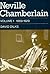 Neville Chamberlain, Volume...