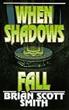When Shadows Fall When Shadows Fall