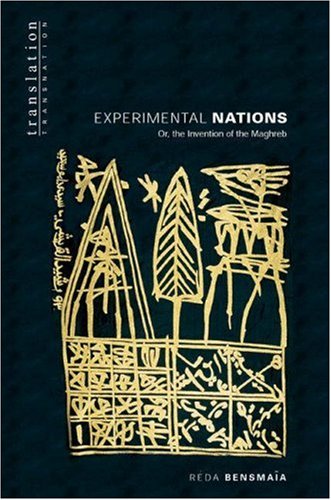 Experimental Nations, Or, the Invention of the Maghreb (Hardcover)