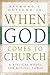 When God Comes to Church: A...