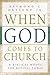 When God Comes to Church by Raymond C. Ortlund Jr.