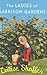The Ladies of Garrison Gardens by Louise Shaffer