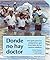 Donde no hay doctor by David Werner Donde no hay doctor by David Werner