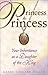 Princess to Princess: Your Inheritance As a Daughter of the King (An Enriching Women's Bible Study Series)