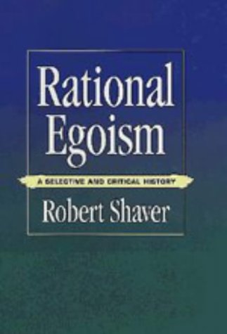Rational Egoism: A Selective and Critical History (Hardcover)