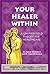 Your Healer Within: A Unifi...