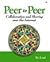 Peer to Peer: Collaboration...