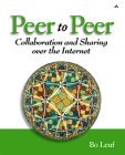 Peer to Peer: Collaboration and Sharing over the Internet