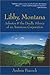 Libby, Montana: Asbestos an...