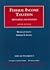 Graetz And Schenk's Federal Income Taxation, Principles And P... by Michael J. Graetz