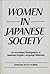 Women in Japanese Society: An Annotated Bibliography of Selected English Language Materials