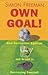 Own Goal!: How Corruption, ...