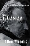 The Listener: A Psychoanalyst Examines His Life