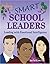 Smart School Leaders: Leading With Emotional Intelligence