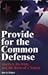 Provide for Common Defense:...