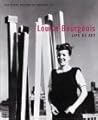 Louise Bourgeois: Life as Art