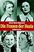 Die Frauen der Nazis by Anna Maria Sigmund