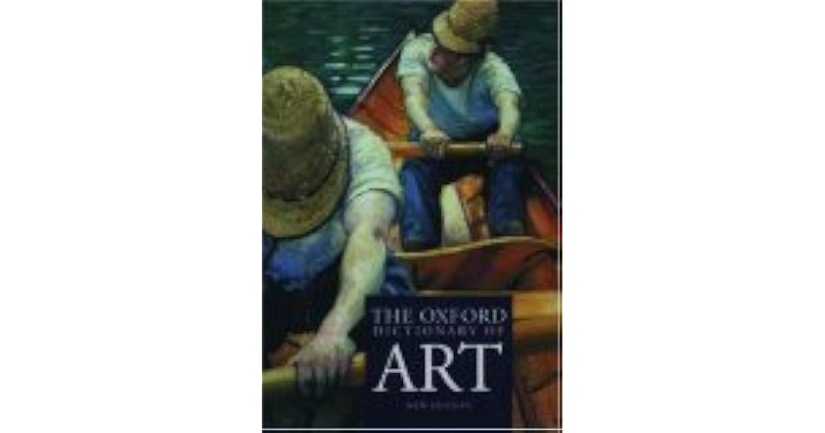 The Oxford Dictionary Of Art by Ian Chilvers