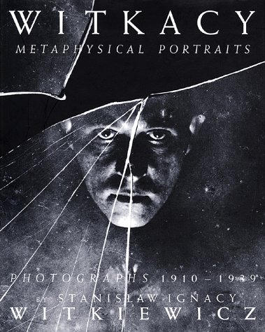 Witkacy Metaphysical Portraits: Photographs by Stanislaw Ignacy Witkiewicz (German Edition)