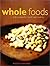 Whole Foods with Recipes for Health and Healing