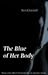 The Blue of Her Body