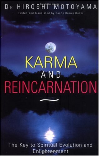 Karma and Reincarnation: The Key to Spiritual Evolution and Enlightenment (Paperback)