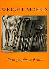 Photographs & Words by Wright Morris | Goodreads
